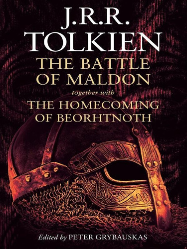 The Battle Of Maldon: Together With The Homecoming Of Beorhtnoth, De Tolkien, J. R. R.. Editorial Harper Uk, Tapa Mole, Edición 2023-03-14 00:00:00 En Inglês