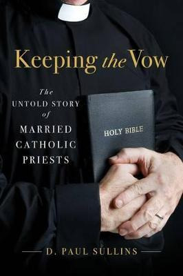 Libro Keeping The Vow - D. Paul Sullins