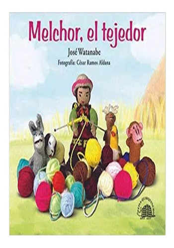 Libro Infantil: Melchor El Tejedor 