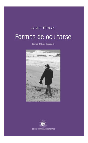 Javier Cercas - Formas De Ocultarse