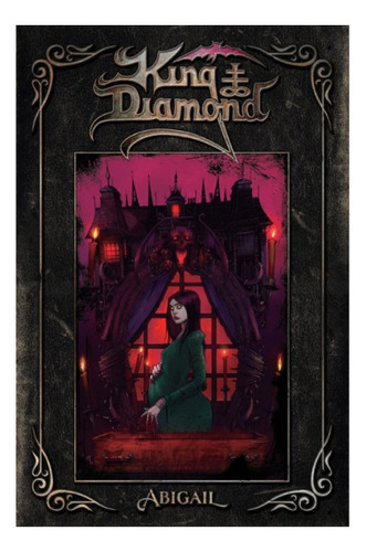 King Diamond: Abigail: Abigail, De King Diamond. Editora Estética Torta, Capa Dura, Edição Capa Dura Em Português, 2022