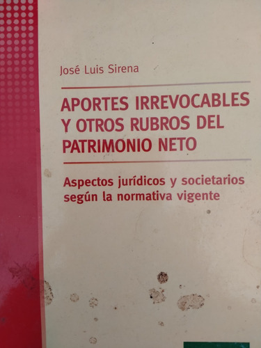 Aportes Irrevocables Y Rubros Del Patrimonio Neto- J. Sirena