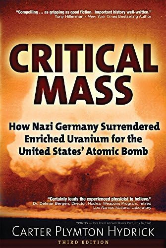 Critical Mass: How Nazi Germany Surrendered Enriched Uranium For The United States Atomic Bomb, De Hydrick, Carter Plymton. Editorial Trine Day, Tapa Blanda En Inglés