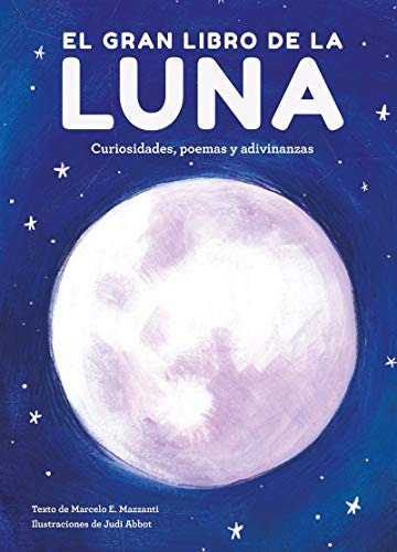 El Gran Libro De La Luna: Curiosidades, Poemas Y Adivinanzas