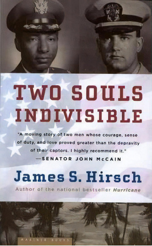 Two Souls Indivisible : The Friendship That Saved Two Pows In Vietnam, De James S Hirsch. Editorial Mariner Books, Tapa Blanda En Inglés