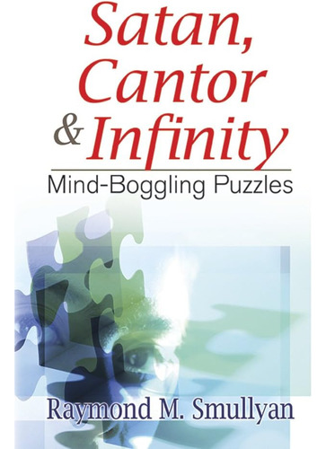 Libro: Satan, Cantor And Infinity: Mind-boggling Puzzles &