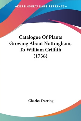 Libro Catalogue Of Plants Growing About Nottingham, To Wi...