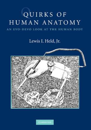 Libro Quirks Of Human Anatomy : An Evo-devo Look At The H...