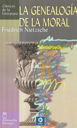 La Genealogía De La Moral / Friedrich Nietzsche