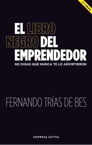 Libro El Libro Negro Del Emprendedor - Trias De Bes, Fern...