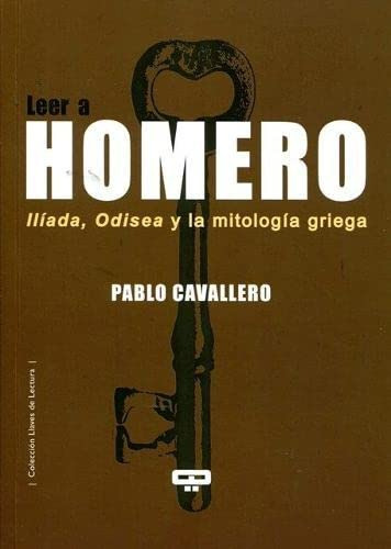 Libro Leer A Homero Ilíada, Odisea Y La Mitología Griega De