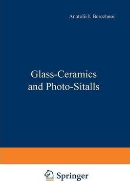 Libro Glass-ceramics And Photo-sitalls - A. I. Berezhnoi