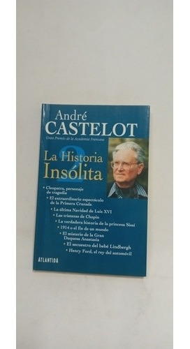 596 La Historia Insolita 2 - Andre Castelot - Altlantida Ed