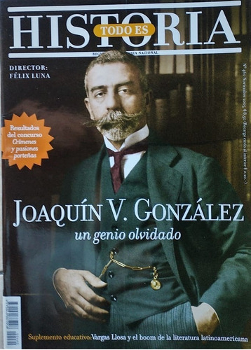 Revista Todo Es Historia N°460 Joaquin V. Gonzalez Un Genio 