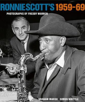 Libro Ronnie Scott's 1959-69 : Photographs By Freddy Warr...