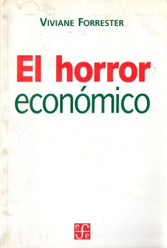 Viviane Forrester - El Horror Economico