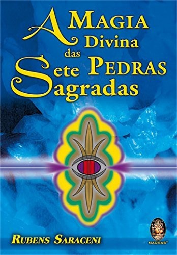 Libro A Magia Divina Das Sete Pedras Sagradas De Saraceni Ru