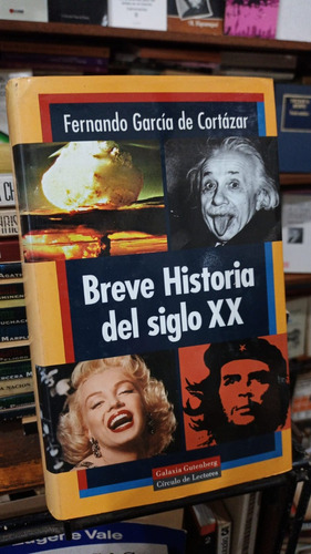 Fernando Garcia De Cortazar - Breve Historia Del Siglo Xx