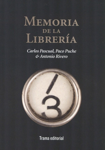 Memoria De La Libreria, De Pascual, Carlos. Editorial Trama, Tapa Blanda, Edición 1 En Español, 2012