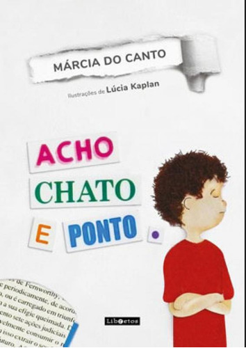 Acho Chato E Ponto., De Canto, Márcia Do. Editora Libretos, Capa Mole Em Português