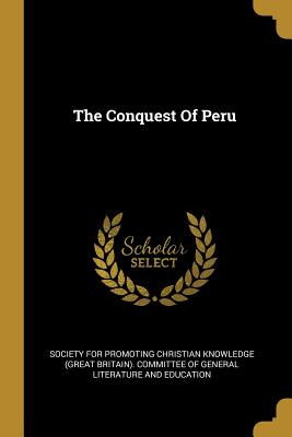 Libro The Conquest Of Peru - Society For Promoting Christ...