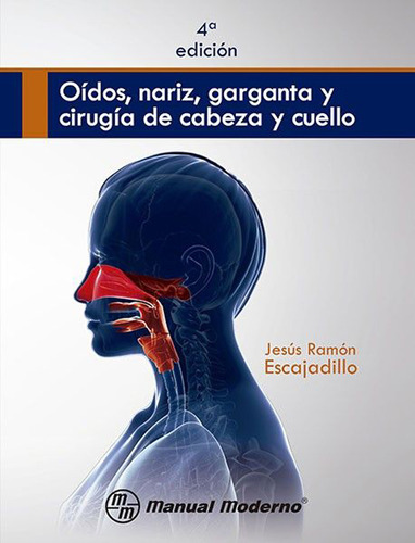 Oídos Nariz Garganta Y Cirugía De Cabeza Y Cuello 4ª Edición