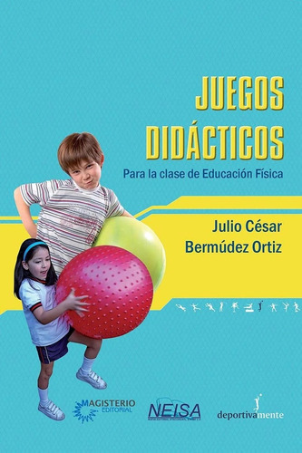 Juegos Didacticos - Bermudez Ortiz, Julio Cesar