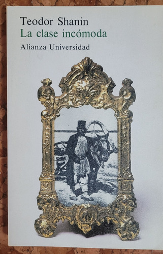 Teodor Shanin - La Clase Incómoda 