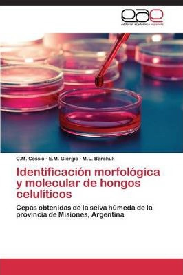 Libro Identificacion Morfologica Y Molecular De Hongos Ce...