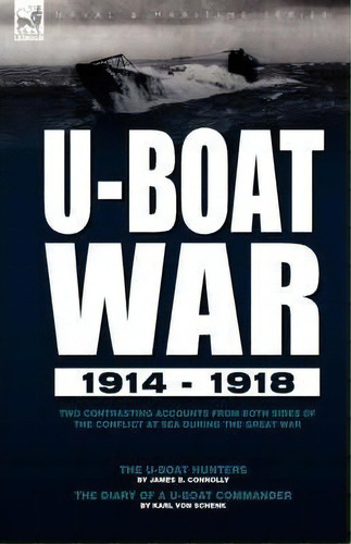 U-boat War 1914-1918, De James B Nolly. Editorial Leonaur Ltd, Tapa Dura En Inglés