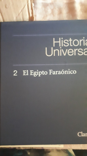 Historia Universal - Clarin - Tomo 2 - El Egipto Faraonico