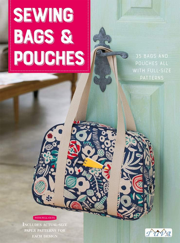 Libro: Sewing Bags And Pouches: 35 Bags And Pouches All With