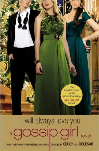 Gossip Girl 13: I Will Always Love You - Hachette *n, De Von Ziegesar,cecily. Editorial Hachette En Inglés