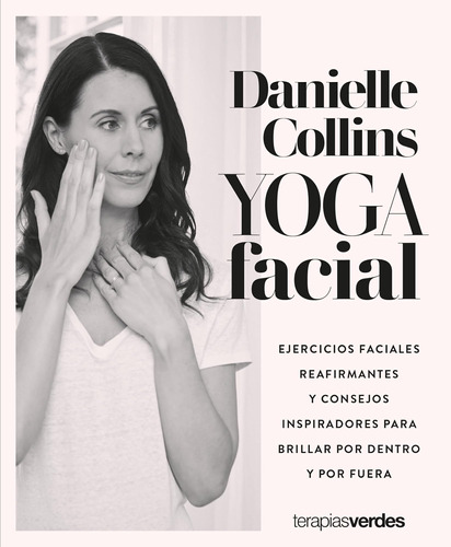 Libro: Yoga Facial: Ejercicios Faciales Reafirmantes Y Conse
