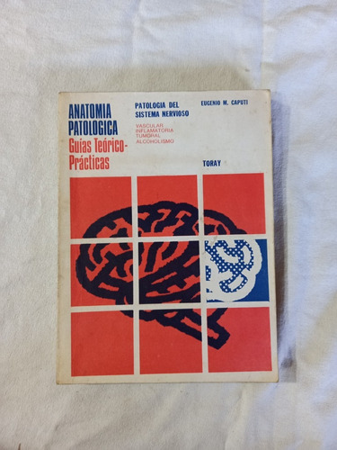 Anatomía Patológica Guías Sistema Nervioso - Caputi