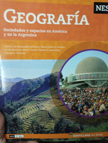 Geografia 2 Nes Sociedades Y Espacios En Linea Santillana