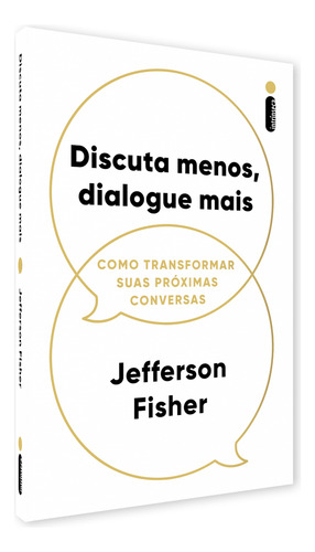 Discuta Menos, Dialogue Mais