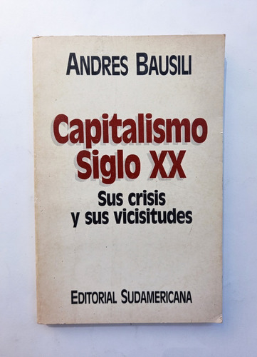 Capitalismo Siglo Xx D3 Andrés Bausili Crisis