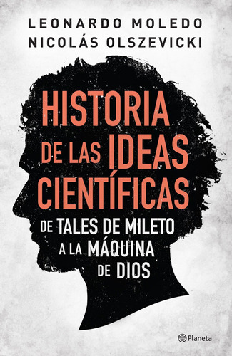 Historias De Las Ideas Científicas De Leonardo Moledo