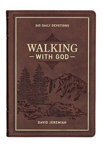 Walking With God 365 Daily Devotions - David Jeremia, De David Jeremiah. Editorial Christian Art Publishers En Inglés