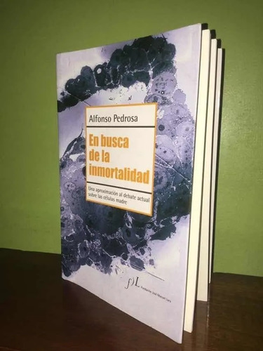 Libro, En Busca De La Inmortalidad De Alfonso Pedrosa.