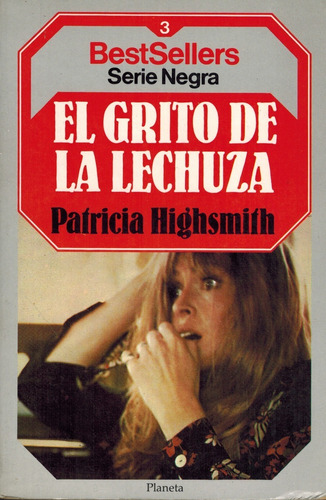 El Grito De La Lechuza(p3)/ Highsmith/ Planeta