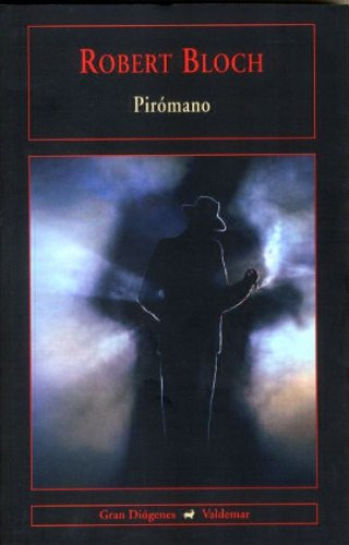 Pirómano (gran Diógenes)