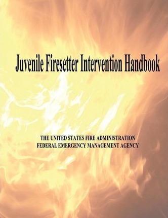 Libro Juvenile Firesetter Intervention Handbook - Federal...