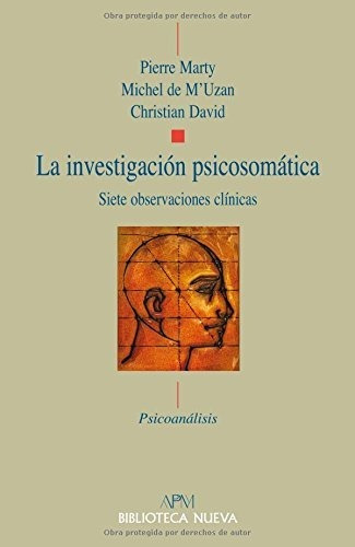 Libro La Investigacion Psicosomatica  De Marty Pierre