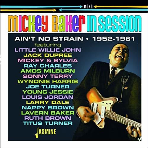 Cd Aint No Strain - Mickey Baker In Session 1952-1961...