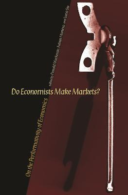 Libro Do Economists Make Markets? : On The Performativity...