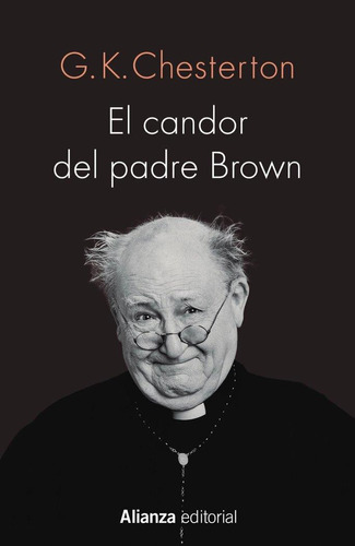 Libro: El Candor Del Padre Brown. Chesterton, G. K.. Alianza