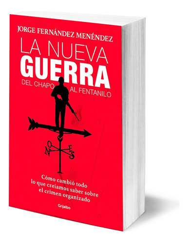 La Nueva Guerra: Del Chapo Al Fentanilo: Cómo Cambió Todo 