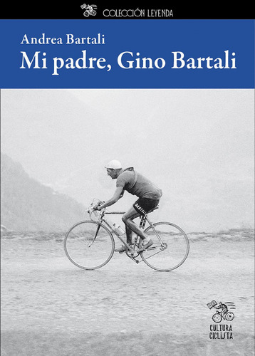 Mi Padre, Gino Bartali - Bartali, Andrea